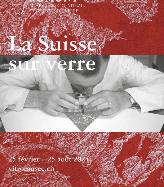 Exposition « La Suisse sur verre » jusqu'au 25.08.2024